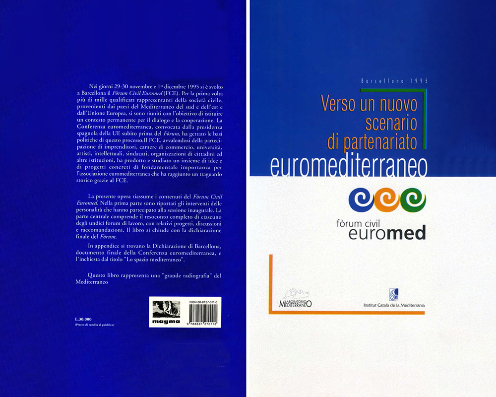 Verso un nuovo scenario di partenariato euromediterraneo. Forum Civil Euromed.